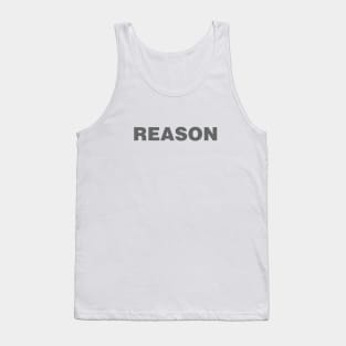 Reason - Gray Text Tank Top